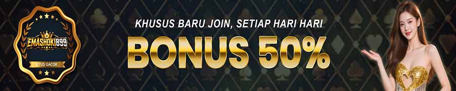 BONUS NEW MEMBER 50%